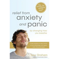 Relief from Anxiety and Panic: by changing how you breathe - Paperback