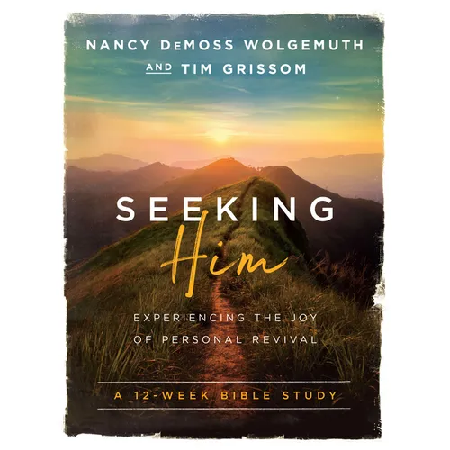 Seeking Him: Experiencing the Joy of Personal Revival - Paperback