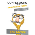 Confessions of a Grumpy High Priest: J. Golden Kimball From the Back Row - Paperback