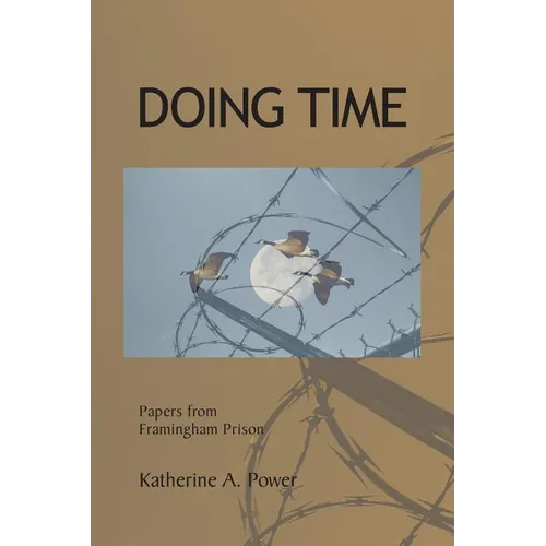Doing Time: Papers from Framingham Prison - Paperback