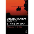 Utilitarianism and the Ethics of War - Paperback