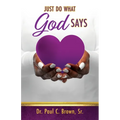 Just Do What God Says - Paperback