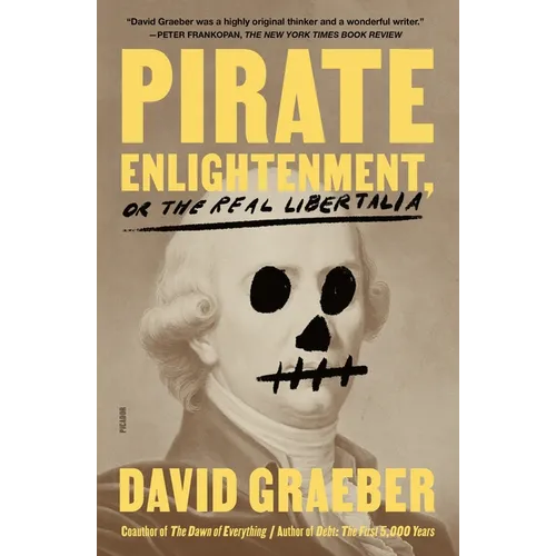 Pirate Enlightenment, or the Real Libertalia - Paperback