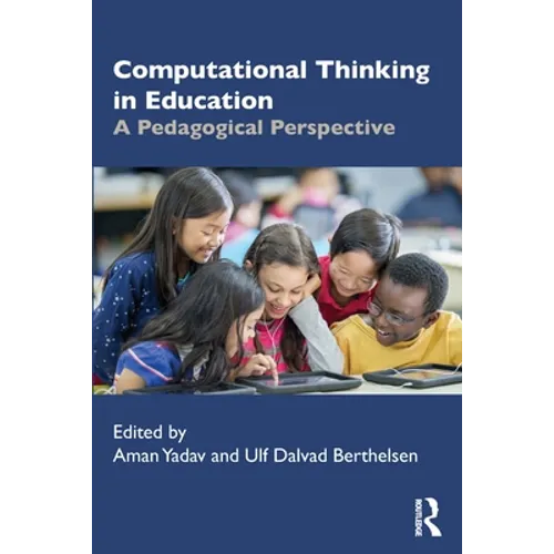 Computational Thinking in Education: A Pedagogical Perspective - Paperback
