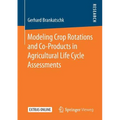 Modeling Crop Rotations and Co-Products in Agricultural Life Cycle Assessments - Paperback