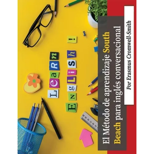 El Método South Beach para el aprendizaje de inglés conversacional (Spanish Edition) - Paperback