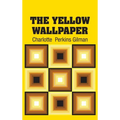 The Yellow Wallpaper - Hardcover