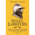 Steel Lobsters: Crown, Commonwealth, and the Last Knights in England - Hardcover