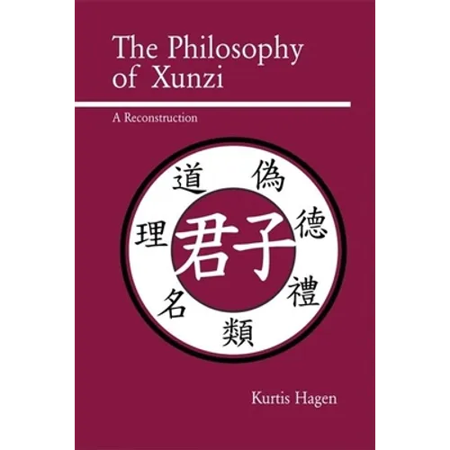 The Philosophy of Xunzi: A Reconstruction - Paperback