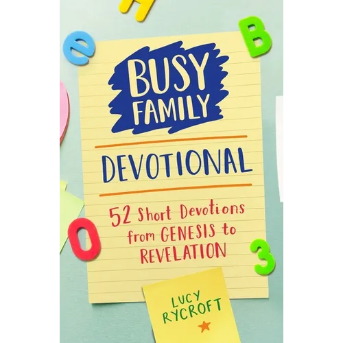 Busy Family Devotional: 52 Short Devotions from Genesis to Revelation - Hardcover