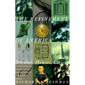 The Refinement of America: Persons, Houses, Cities - Paperback
