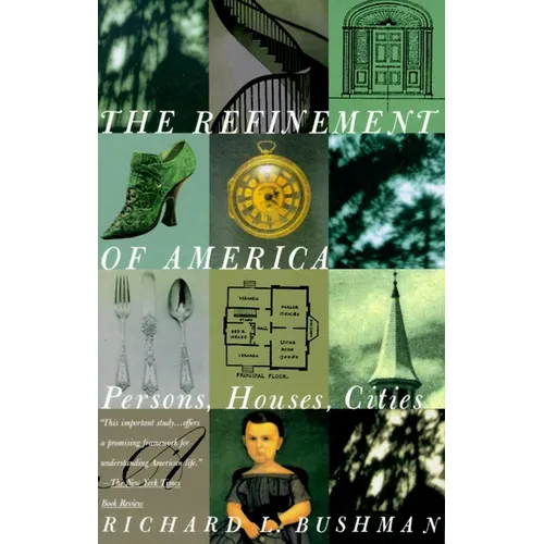 The Refinement of America: Persons, Houses, Cities - Paperback