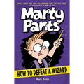 Marty Pants: How to Defeat a Wizard - Hardcover
