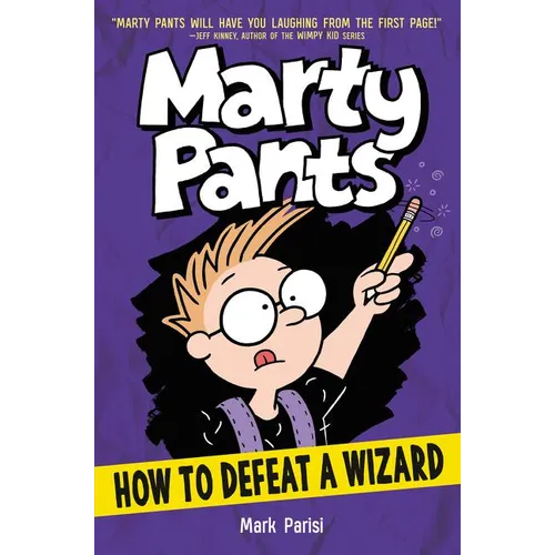 Marty Pants: How to Defeat a Wizard - Hardcover