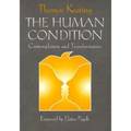 The Human Condition: Contemplation and Transformation - Paperback