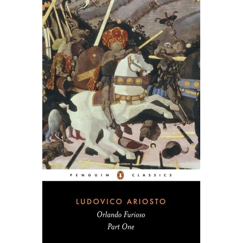 Orlando Furioso: A Romantic Epic: Part 1 - Paperback