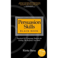 Persuasion Skills Black Book: Practical Nlp Language Patterns for Getting the Response You Want - Paperback
