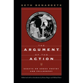 The Argument of the Action: Essays on Greek Poetry and Philosophy - Paperback
