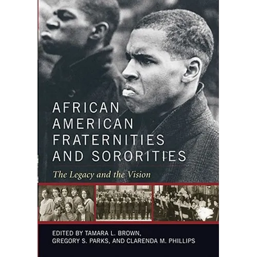 African American Fraternities and Sororities: The Legacy and the Vision - Paperback