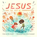Jesus and the Gift of Friendship - Hardcover