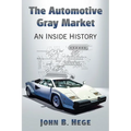 The Automotive Gray Market: An Inside History - Paperback