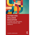 Autism and Inclusive Education: A Guide for Teachers, Practitioners and Parents - Paperback