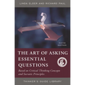 The Art of Asking Essential Questions: Based on Critical Thinking Concepts and Socratic Principles - Paperback