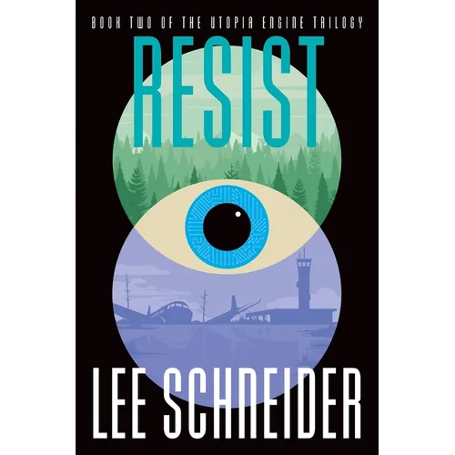 Resist: Book 2 of the Utopia Engine Trilogy - Paperback