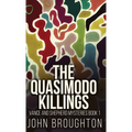 The Quasimodo Killings - Hardcover