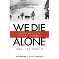 We Die Alone: A WWII Epic of Escape and Endurance - Paperback