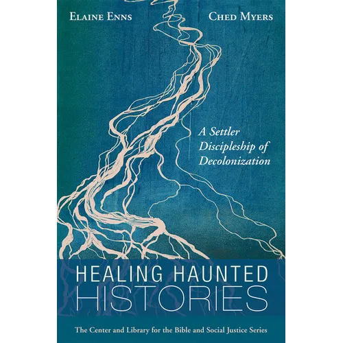 Healing Haunted Histories - Hardcover