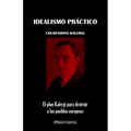 Idealismo práctico: El plan Kalergi para destruir a los pueblos europeos - Paperback