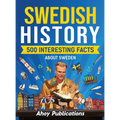 Swedish history: 500 Interesting Facts About Sweden - Hardcover