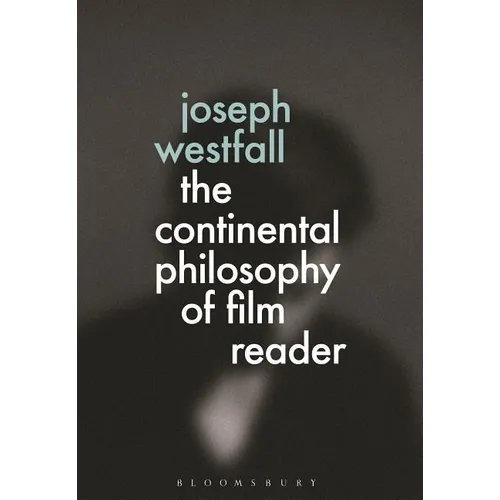 The Continental Philosophy of Film Reader - Paperback