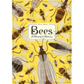 Bees: A Honeyed History - Hardcover