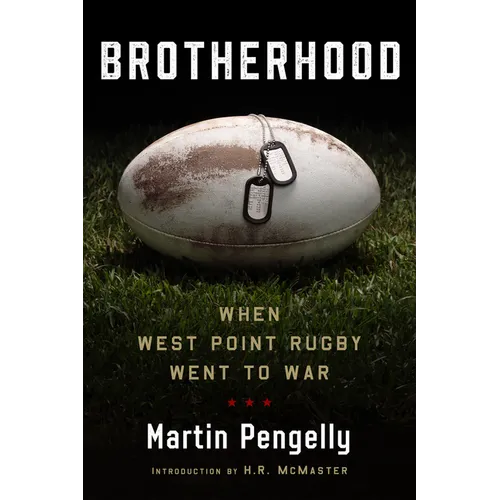 Brotherhood: When West Point Rugby Went to War - Hardcover