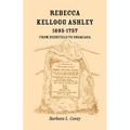 Rebecca Kellogg Ashley, 1695-1757: From Deerfield to Onaquaga - Paperback