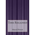 Time Regained - Paperback
