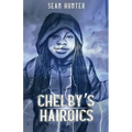 Chelby's Hairoics - Paperback