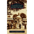 Garden City: The First 150 Years - Hardcover