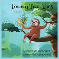 Tommy Two-Toes: Teaches The Jungle About Being Vegetarian - Paperback