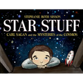 Star Stuff: Carl Sagan and the Mysteries of the Cosmos - Hardcover