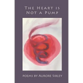 The Heart is Not a Pump - Paperback