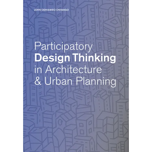 Participatory Design Thinking in Urban Design Education - Paperback