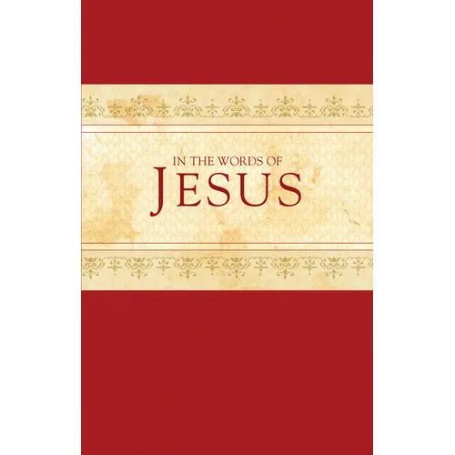 In the Words of Jesus - Hardcover