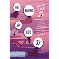 The Buying of Lot 37: Welcome to Night Vale Episodes, Vol. 3 - Paperback