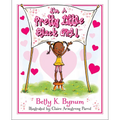 I'm a Pretty Little Black Girl!: Volume 1 - Hardcover