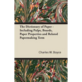 The Dictionary of Paper - Including Pulps, Boards, Paper Properties and Related Papermaking Term - Paperback
