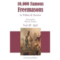 10,000 Famous Freemasons: Vol. IV - Paperback