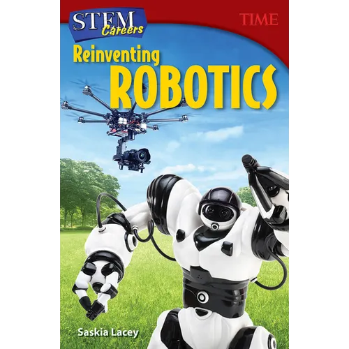 Stem Careers: Reinventing Robotics - Paperback